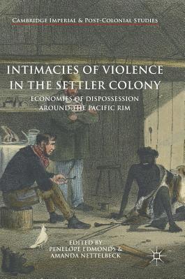 Intimacies of Violence in the Settler Colony 1