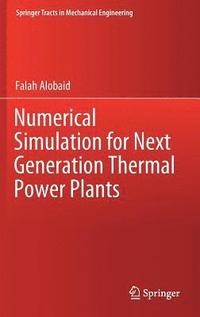 bokomslag Numerical Simulation for Next Generation Thermal Power Plants