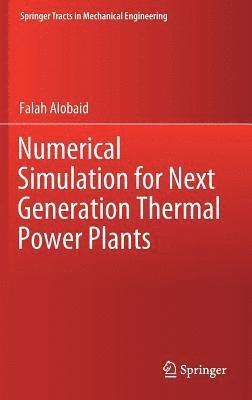 Numerical Simulation for Next Generation Thermal Power Plants 1