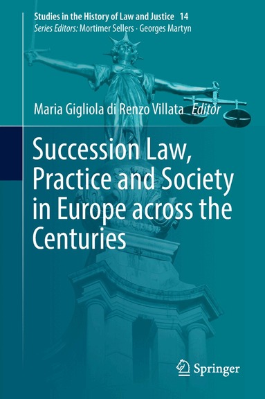 Maria Gigliola di Renzo Villata - Succession Law, Practice and Society in Europe across the Centuries, Inbunden