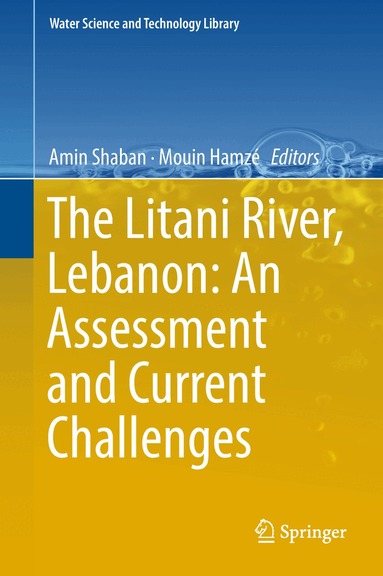 Amin Shaban, Mouin Hamzé - Litani River, Lebanon: An Assessment and Current Challenges, Inbunden