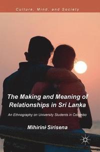 bokomslag Making and Meaning of Relationships in Sri Lanka
