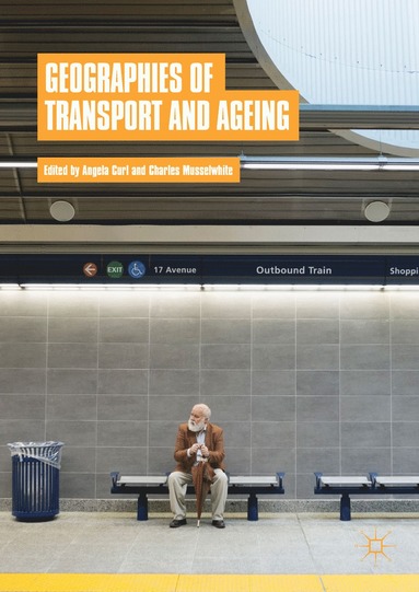 bokomslag Geographies of Transport and Ageing