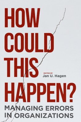 Jan U. Hagen - How Could This Happen?, Inbunden