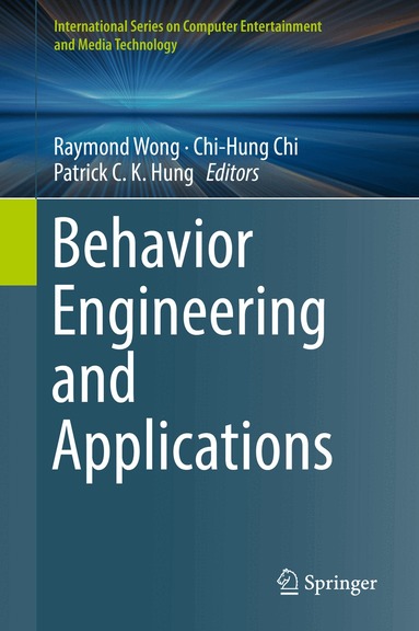 Raymond Wong, Chi-Hung Chi, Patrick C. K. Hung - Behavior Engineering and Applications, Inbunden