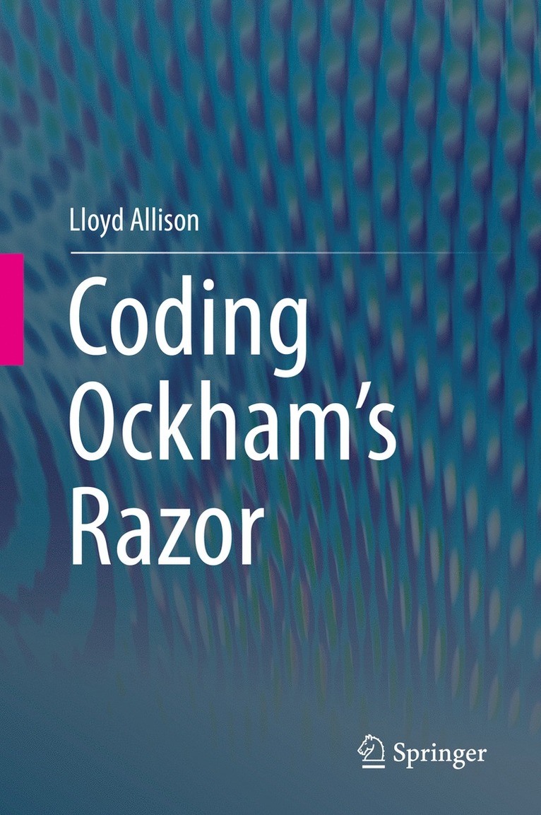 Lloyd Allison - Coding Ockham's Razor, Inbunden
