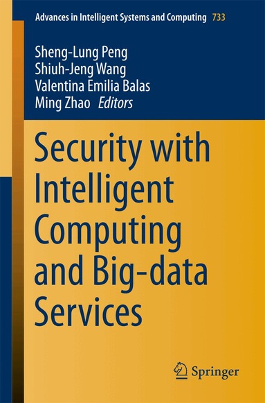 Sheng-Lung Peng, Shiuh-Jeng Wang, Valentina Emilia Balas, Ming Zhao - Security with Intelligent Computing and Big-data Services, Häftad