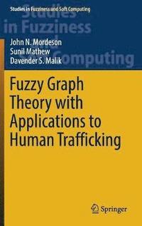 bokomslag Fuzzy Graph Theory with Applications to Human Trafficking