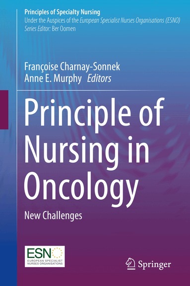 Françoise Charnay-Sonnek, Anne E. Murphy - Principle of Nursing in Oncology, Inbunden