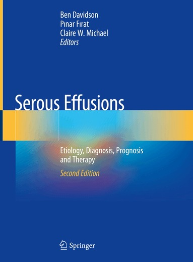 Ben Davidson, Pinar Firat, Claire W. Michael - Serous Effusions, Inbunden