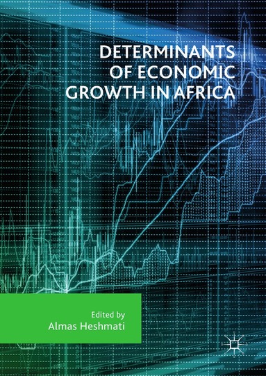 Almas Heshmati - Determinants of Economic Growth in Africa, Inbunden