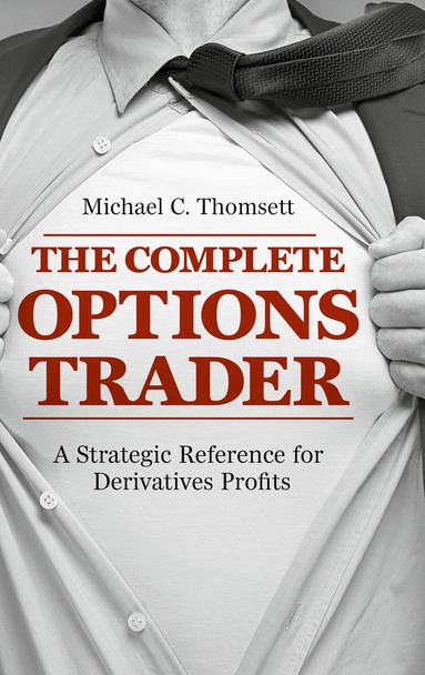 Michael C. Thomsett - Complete Options Trader, Inbunden