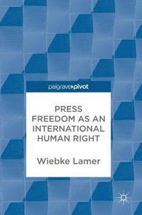 bokomslag Press Freedom as an International Human Right