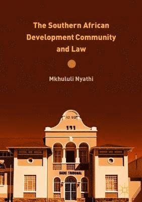 bokomslag Southern African Development Community and Law