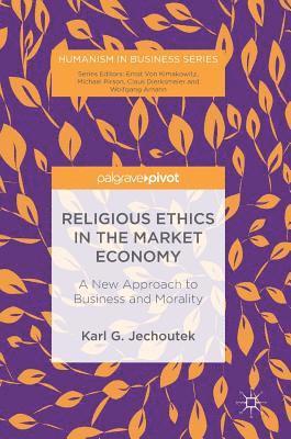 Religious Ethics in the Market Economy 1