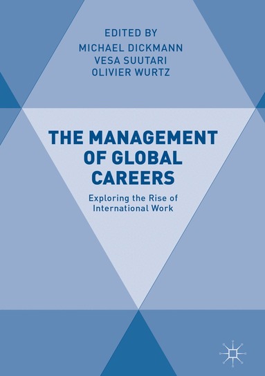 Michael Dickmann, Vesa Suutari, Olivier Wurtz - Management of Global Careers, Inbunden