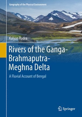 Kalyan Rudra - Rivers of the Ganga-Brahmaputra-Meghna Delta, Inbunden