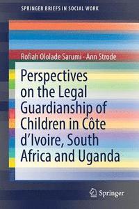 bokomslag Perspectives on the Legal Guardianship of Children in Cte d'Ivoire, South Africa, and Uganda