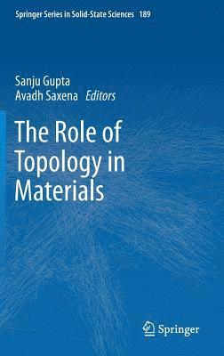 Sanju Gupta, Avadh Saxena - Role of Topology in Materials, Inbunden
