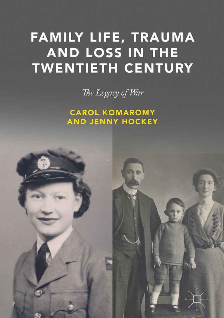 Family Life, Trauma and Loss in the Twentieth Century 1