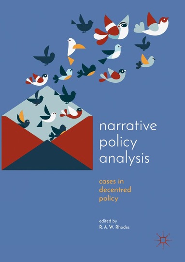 R.A.W Rhodes - Narrative Policy Analysis, Inbunden
