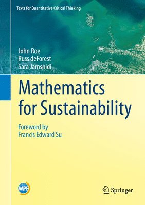 John Roe, Russ deForest, Sara Jamshidi, Russ DeForest - Mathematics for Sustainability, Inbunden