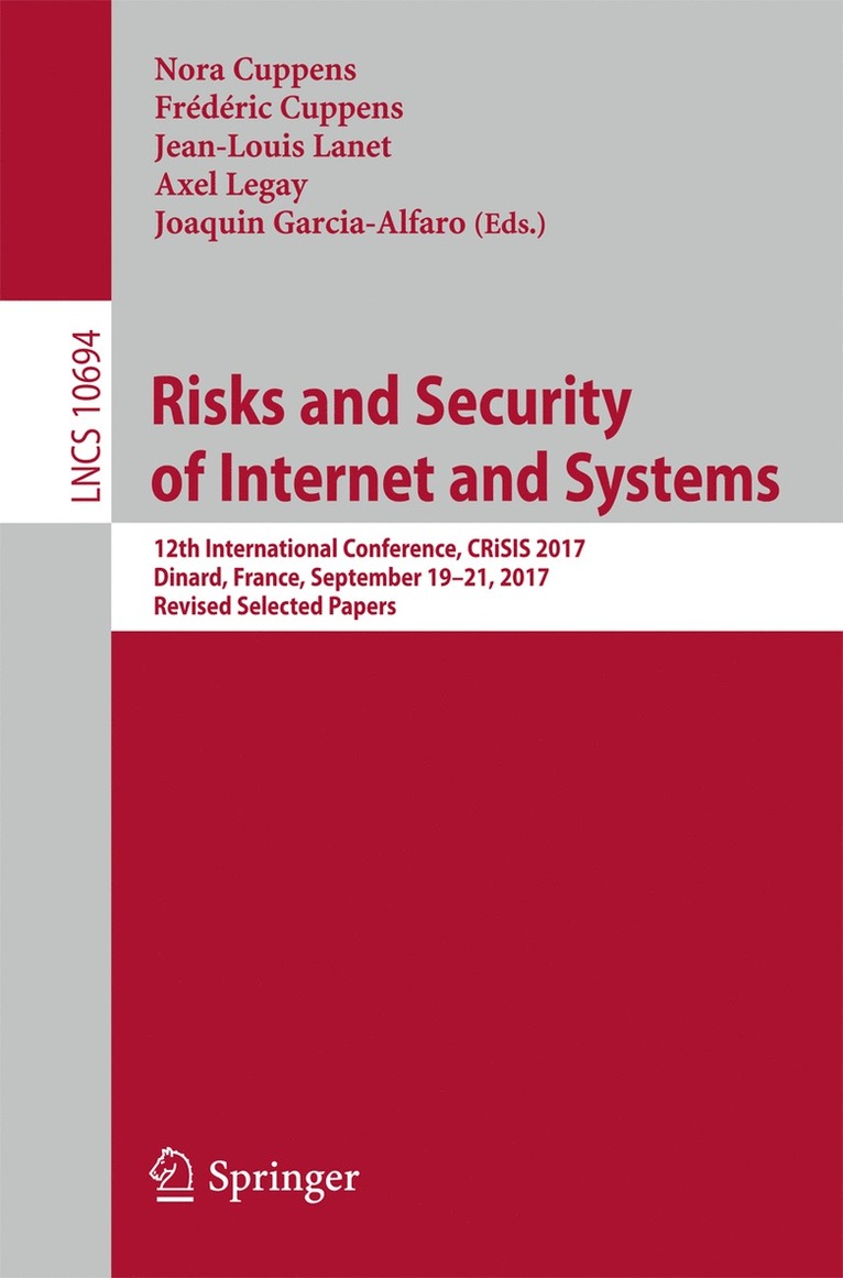 Nora Cuppens, Frédéric Cuppens, Jean-Louis Lanet, Axel Legay, Joaquin Garcia-Alfaro, Frederic Cuppens - Risks and Security of Internet and Systems, Häftad