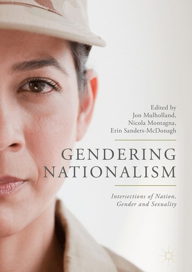 Jon Mulholland, Nicola Montagna, Erin Sanders-McDonagh - Gendering Nationalism, Inbunden