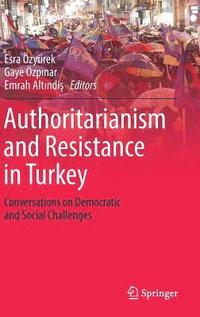 bokomslag Authoritarianism and Resistance in Turkey