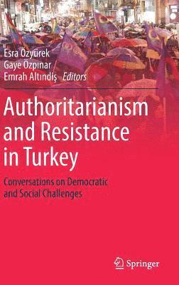 Authoritarianism and Resistance in Turkey