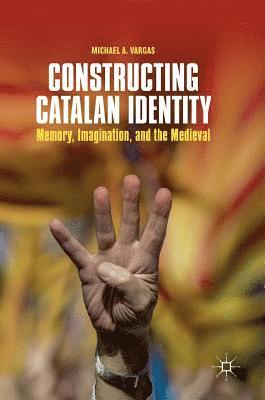 Michael A. Vargas - Constructing Catalan Identity, Inbunden