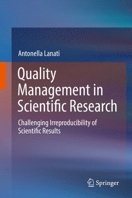 Antonella Lanati - Quality Management in Scientific Research, Inbunden
