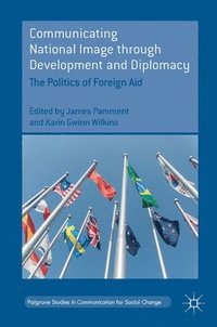 bokomslag Communicating National Image through Development and Diplomacy