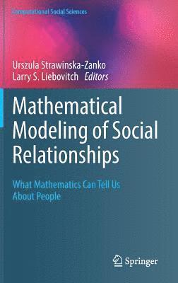 Urszula Strawinska-Zanko, Larry S. Liebovitch - Mathematical Modeling of Social Relationships, Inbunden