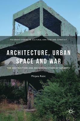 bokomslag Architecture, Urban Space and War