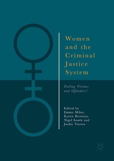 Emma Milne, Karen Brennan, Nigel South, Jackie Turton - Women and the Criminal Justice System, Inbunden