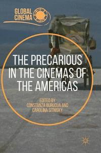 bokomslag The Precarious in the Cinemas of the Americas