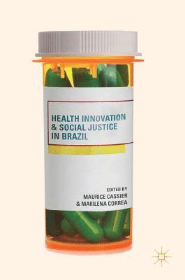 bokomslag Health Innovation and Social Justice in Brazil