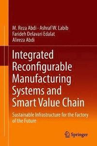 bokomslag Integrated Reconfigurable Manufacturing Systems and Smart Value Chain