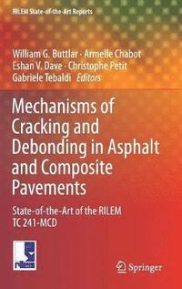 bokomslag Mechanisms of Cracking and Debonding in Asphalt and Composite Pavements
