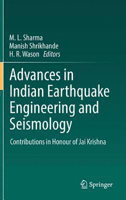 Advances in Indian Earthquake Engineering and Seismology 1