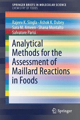 Analytical Methods for the Assessment of Maillard Reactions in Foods 1