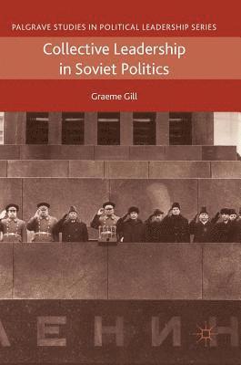 bokomslag Collective Leadership in Soviet Politics