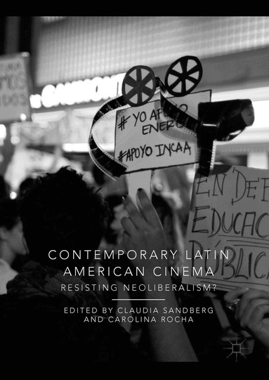 Claudia Sandberg, Carolina Rocha - Contemporary Latin American Cinema, Inbunden