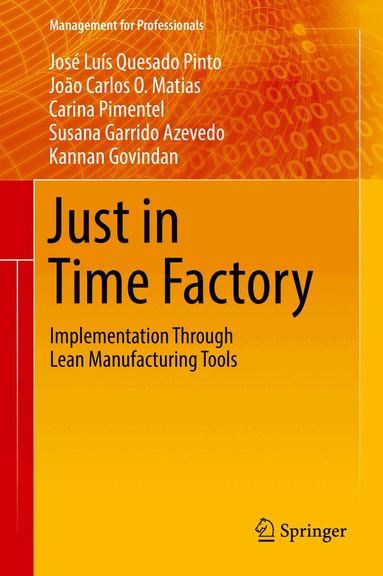 José Luís Quesado Pinto, João Carlos O. Matias, Carina Pimentel, Susana Garrido Azevedo, Kannan Govindan - Just in Time Factory, Inbunden
