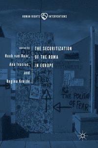 bokomslag The Securitization of the Roma in Europe