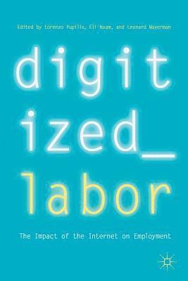 Lorenzo Pupillo, Eli Noam, Leonard Waverman - Digitized Labor, Häftad
