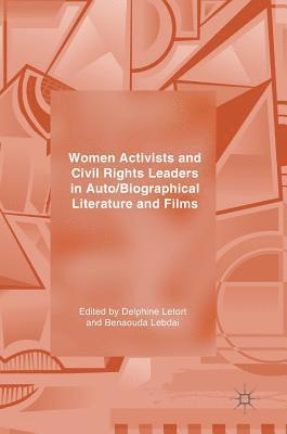 bokomslag Women Activists and Civil Rights Leaders in Auto/Biographical Literature and Films