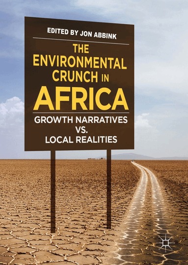 Jon Abbink - Environmental Crunch in Africa, Inbunden