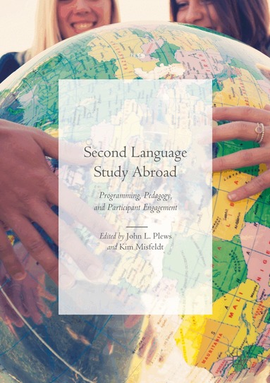 John L. Plews, Kim Misfeldt - Second Language Study Abroad, Inbunden